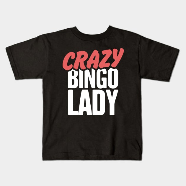 Crazy Bingo Lady Kids T-Shirt by MeatMan